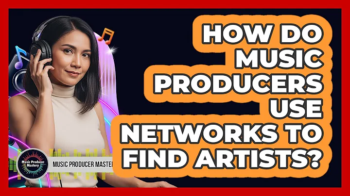 How Do Music Producers Use Networks To Find Artists?