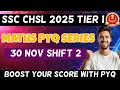 SSC CHSL 2025 Maths PYQ | 30 Nov Shift 2 | Important Questions with Fast Tricks
