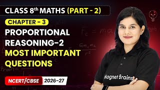Proportional Reasoning-2  - Most Important Questions | Class 8th Maths (Part 2) Ch 3 | CBSE 2026-27