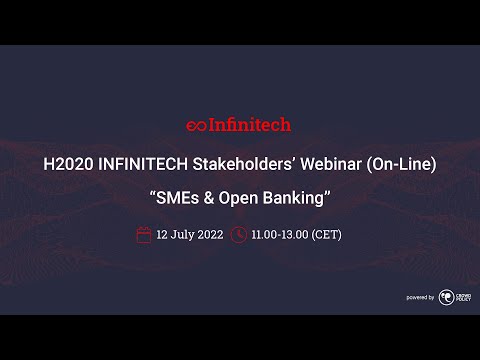 H2020 INFINITECH Stakeholders’ Webinar “SMEs & Open Banking” | 12th July 2022
