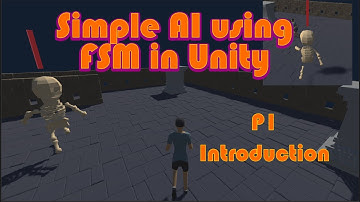 Unity 3d Simple AI using Finite State Machine - P1 Intro
