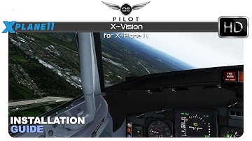 How to Make X-Plane 11 Look Amazing with xVision