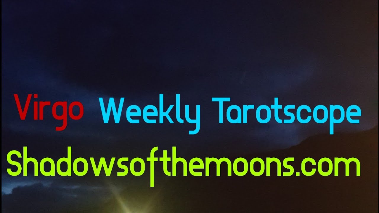 Weekly Tarot Readings VIRGO