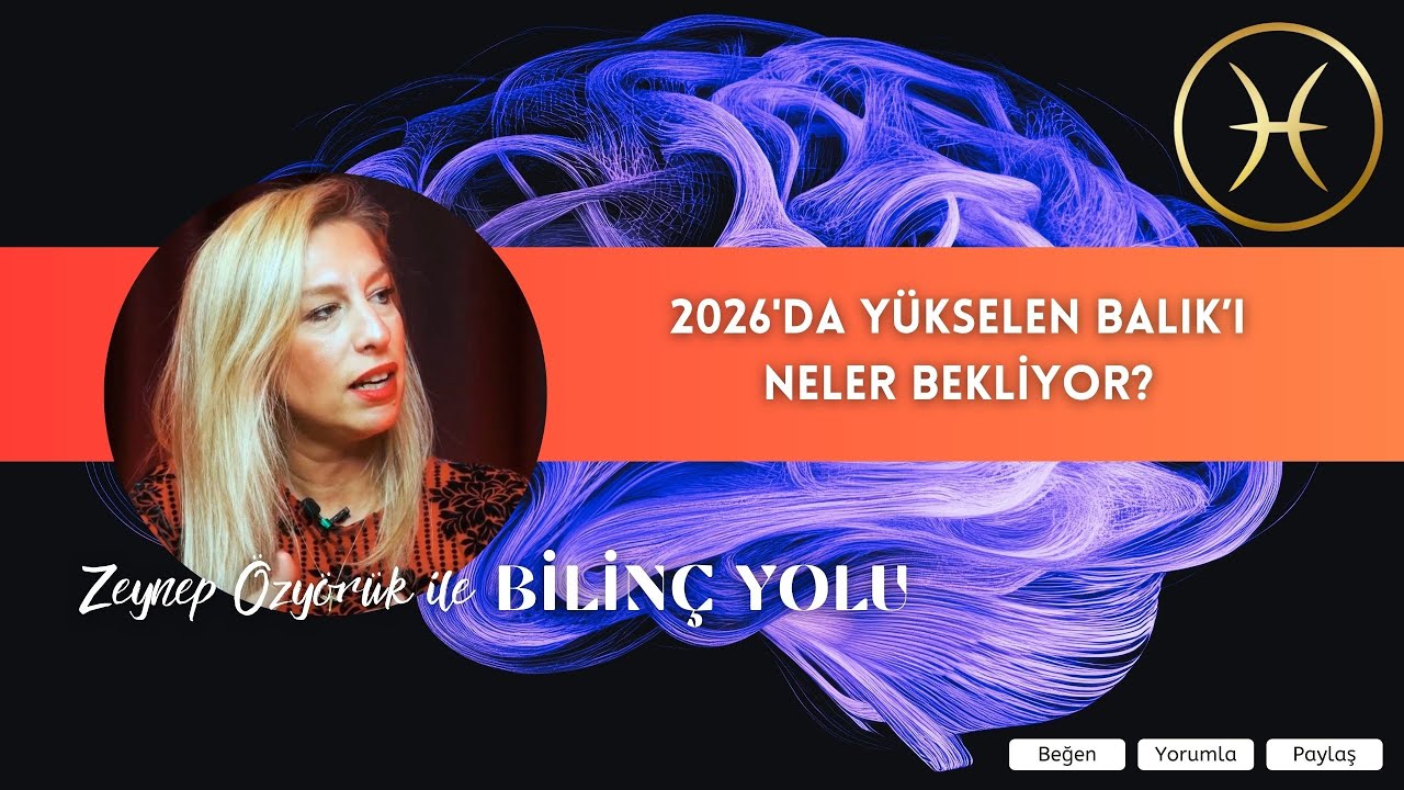 2026'da Yükselen Balık'ı neler bekliyor?