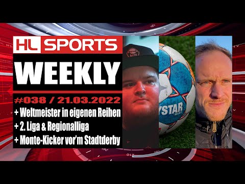 WEEKLY #38: Weltmeister in eigenen Reihen+ 2. Liga & Regionalliga+ Monte-Kicker vor’m Stadtderby