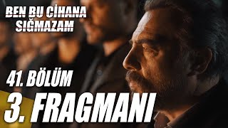 Ben Bu Cihana Sığmazam 41. Bölüm 3. Fragmanı | Üçlü Müfit Onbeşli Cengiz