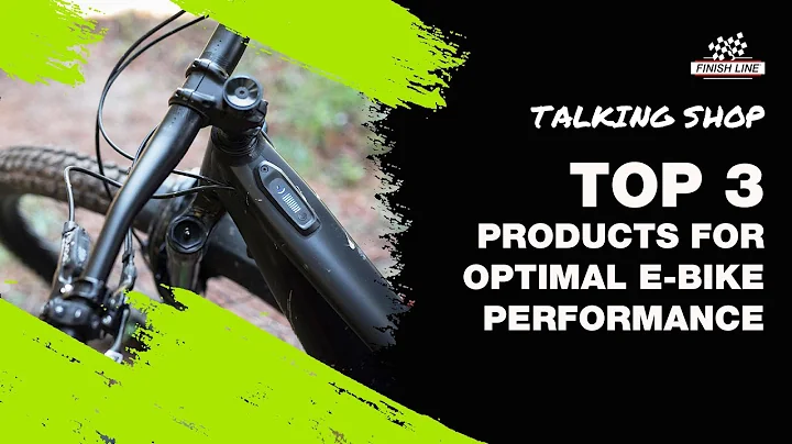 Top 3 Products for Optimal e-Bike Performance | Finish Line : Talking Shop