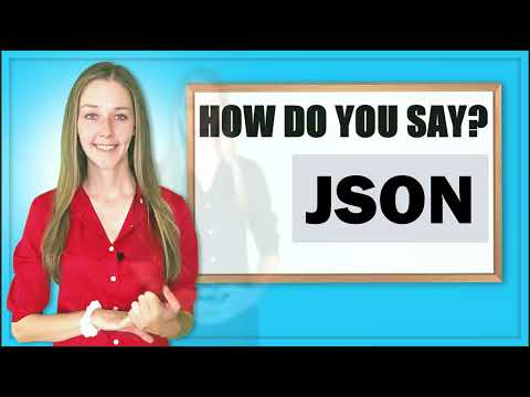 How do you say JSON?