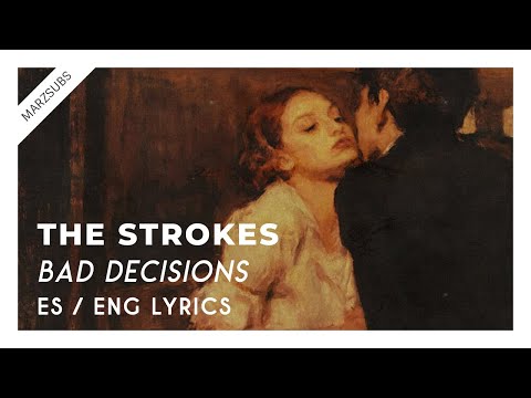 The Strokes - Bad Decisions // Lyrics - Letra
