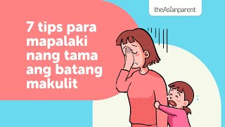 7 tips para mapalaki nang tama ang batang makulit | theAsianparent Philippines