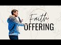 FAITH OFFERING // Pastor Drew