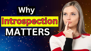 Why Introspection Matters