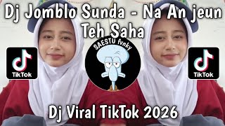 Download Lagu DJ JOMBLO SUNDA - Dhea Gemoy X Riva Remix || NA ANJEUN TEH SAHA BUMI NA DIMANA VIRAL TIKTOK 2026 ! Download Lagu DJ JOMBLO SUNDA - Dhea Gemoy X Riva Remix || NA ANJEUN TEH SAHA BUMI NA DIMANA VIRAL TIKTOK 2026 !