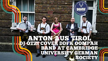 Anton aus Tirol DJ Ötzi cover DDFK Oompah Band at Cambridge University German Society
