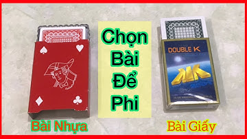 Phi Bài | Review Bài Nhựa Và Bài Giấy