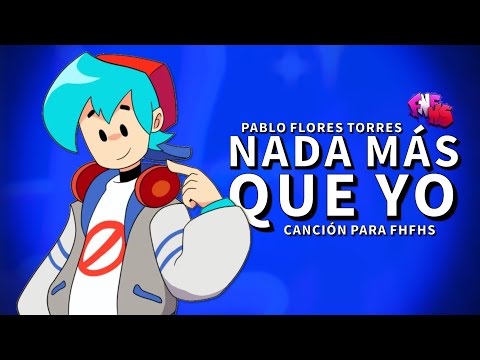 Pablo Flores Torres - Nada Más Que Yo [Queda bien para #fnfhs ]