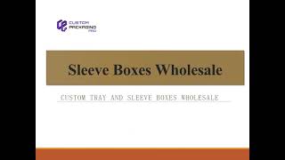 Sleeve Boxes Wholesale