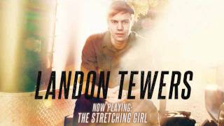 Landon Tewers - The Stretching Girl chords