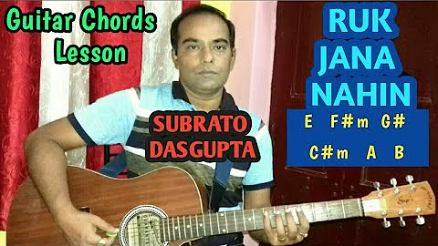 RUK JANA NAHIN - Guitar Chords Lesson - SUBRATO DASGUPTA