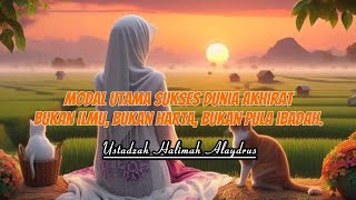 Modal Utama Sukses Dunia Akhirat || Ustadzah Halimah Alaydrus