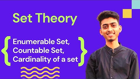 Enumerable Set, Countable Set Definition and Examples, Cardinality of a set