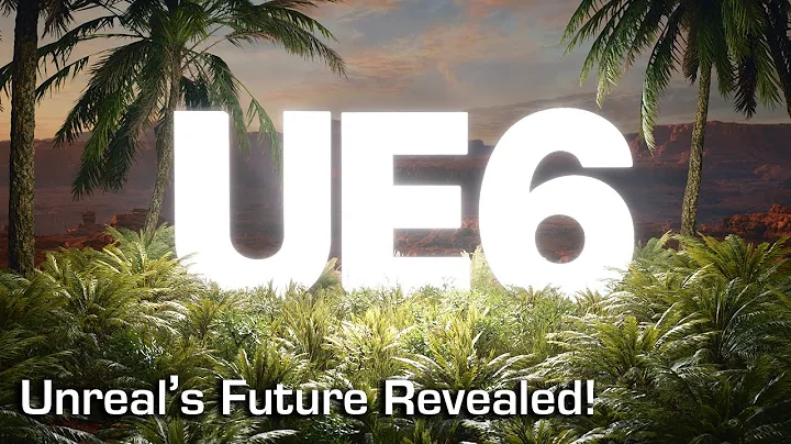 How Unreal Engine 6 Will Change Game Development Forever
