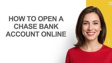 How to Open a Chase Bank Account Online - AshleyHowTo