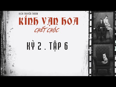 Video | VIETSUB | KTT • KÍNH VẠN HOA CHẾT CHÓC • KỲ 2 TẬP 6 - youtube