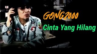 Cinta yang hilang Gong2000 Iwan Cover