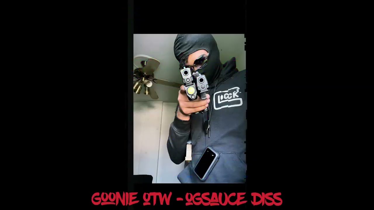 Goonieotw -ogsauce￼ diss🔥🫵🏽