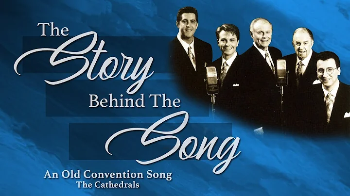 An Old Convention Song | Cathedral Quartet | Story...