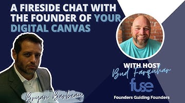 EP. 166 A Fireside Chat with The principal and founder of Your Digital Canvas - Bryan Barbeau