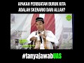 Perbuatan Buruk Yang Kita Lakukan - Apakah Skenario Dari Allah? (Tanya Jawab UAS #9)