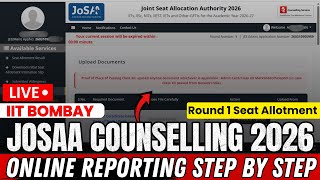 josaa counselling 2026 online reporting step by step process,documents upload & seat acceptance fees