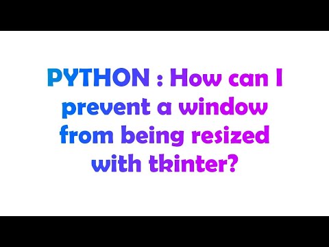 PYTHON : How can I prevent a window from being resized with tkinter?
