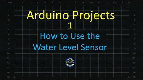 Arduino Projects 1 - Water Level Sensor Guide for Home Research Projects