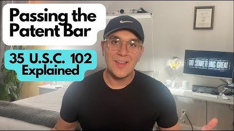 Passing the Patent Bar Exam | 35 USC 102 Explained with Practice Questions