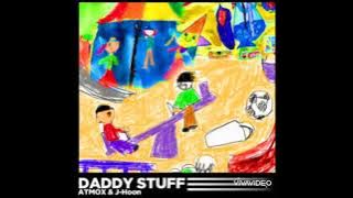 ATMOX & J-Hoon - Daddy Stuff