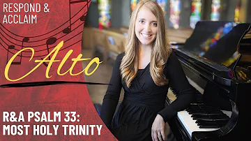 R&A Psalm 33: Most Holy Trinity (Alto)