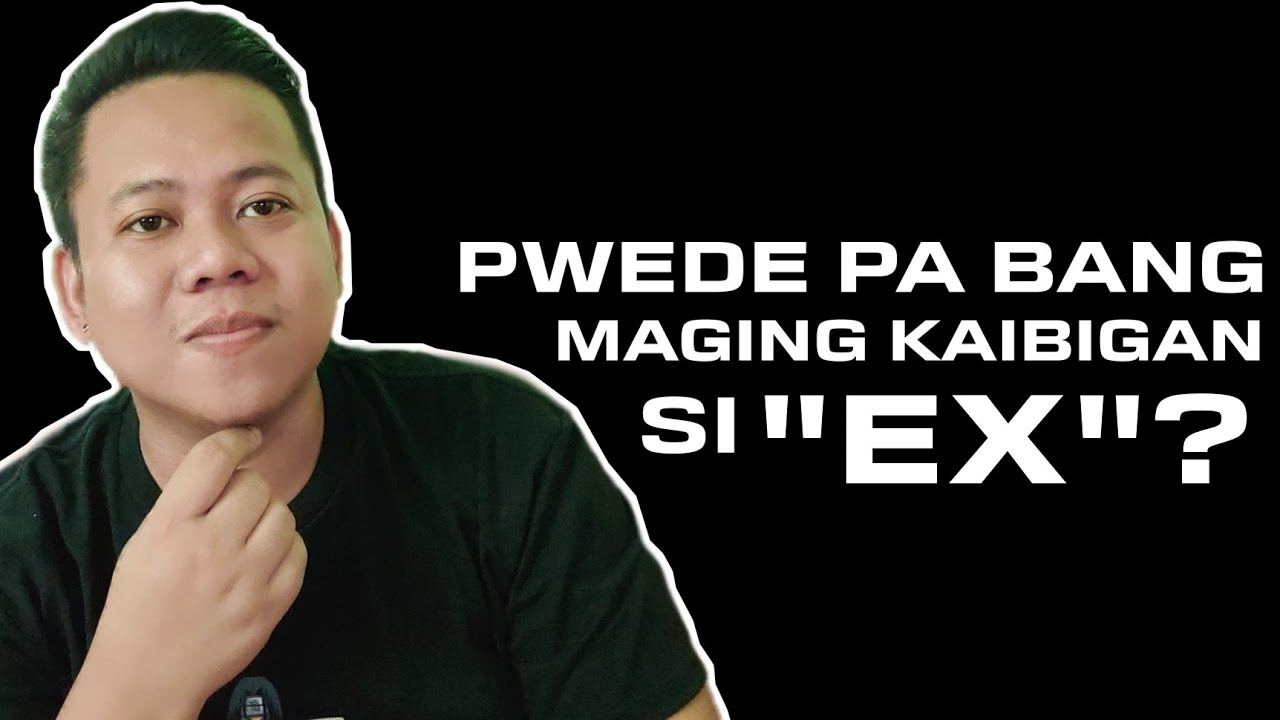 PWEDE PA BANG MAGING KAIBIGAN SI 