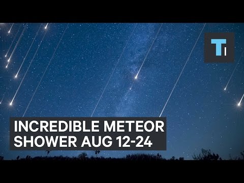 Incredible meteor shower Aug 12-24