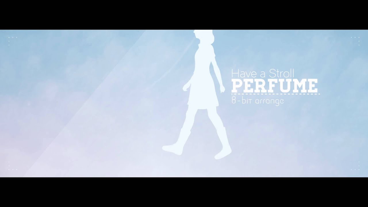 【Perfume】Have a Stroll 8-bit cover