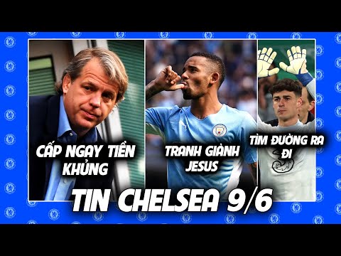 Chủ mới bơm tiền nóng cho Tuchel - Kepa tính đường sang Lazio - Tranh giành Gabriel Jesus