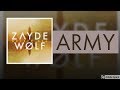 Zayde Wolf - Army (Lyrics)