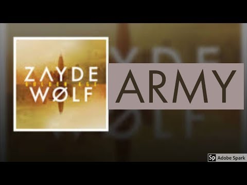 Zayde Wolf Army Lyrics