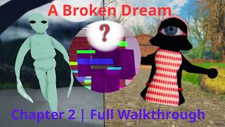 A Broken Dream : Chapter 2 | Full Walkthrough | Roblox