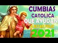 LAS MEJORES CUMBIAS CATOLICAS ALEGRES QUE AYUDANA A ESTAR FEZ EN EL TRABAJO, EN CASA, AUTO