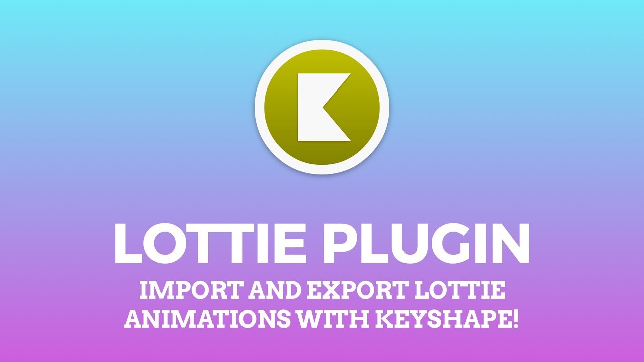 Keyshape Lottie Import and Export Plugin
