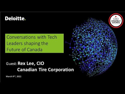 Conversations with Tech Leaders Shaping the Future of Canada: Rex Lee, CIO Canadian Tire Corporation