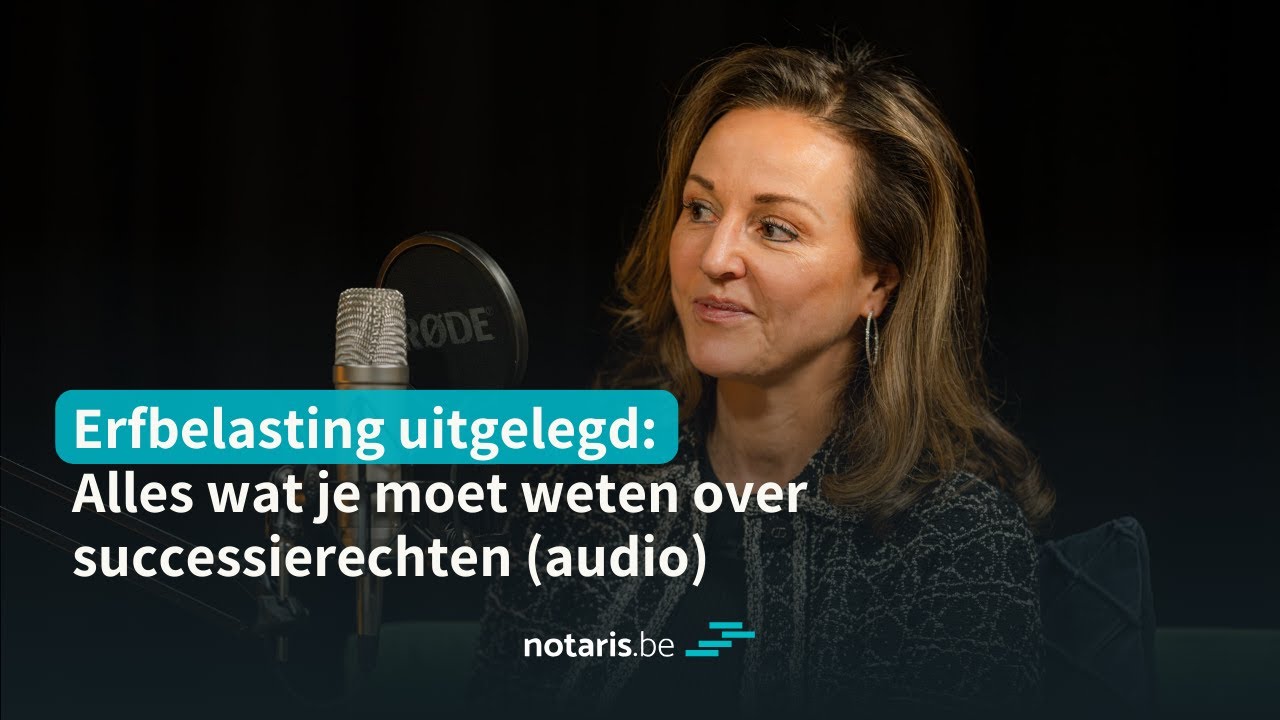 Erfbelasting uitgelegd: alles wat je moet weten over successierechten | Zeg es notaris Podcast
